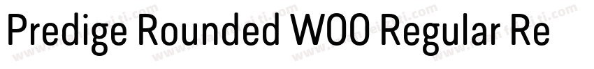 Predige Rounded W00 Regular Regular字体转换